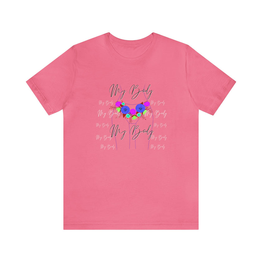 My Body My Body Women Rights Awareness Black Pink Berry Unisex Jersey Short Sleeve Tee