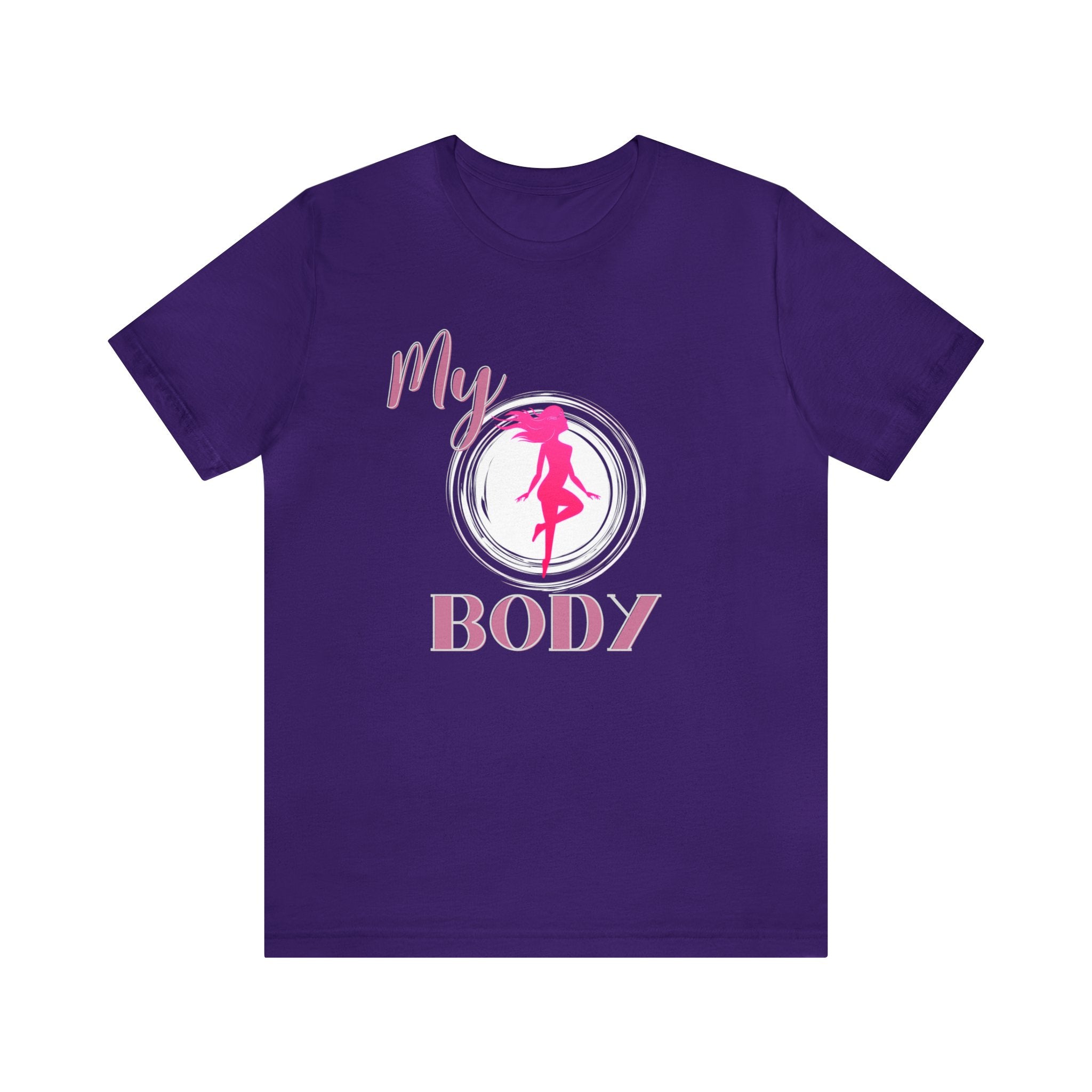 My Body Womens Rights Awareness Unisex Jersey Short Sleeve Tee