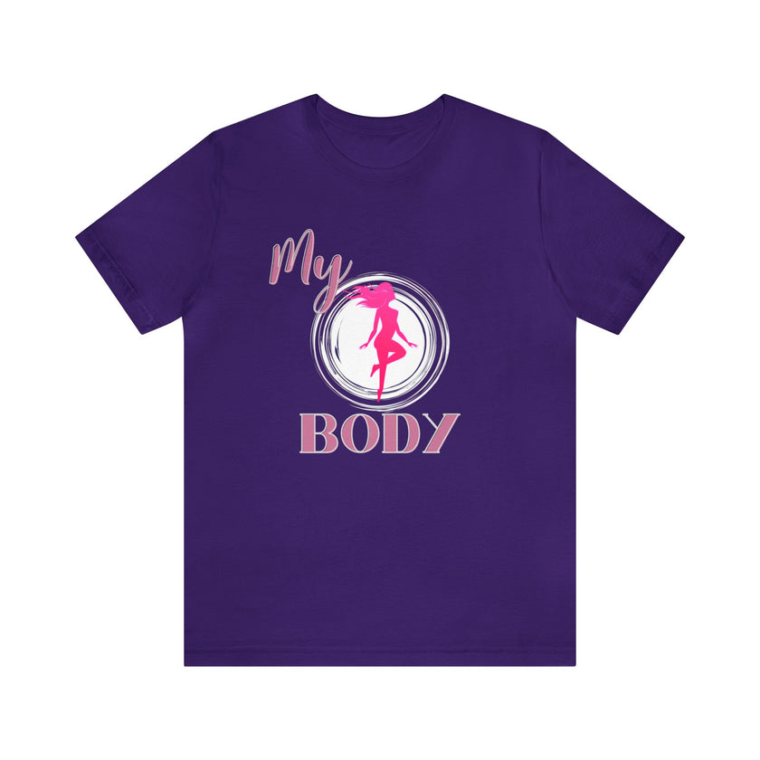 My Body Womens Rights Awareness Unisex Jersey Short Sleeve Tee