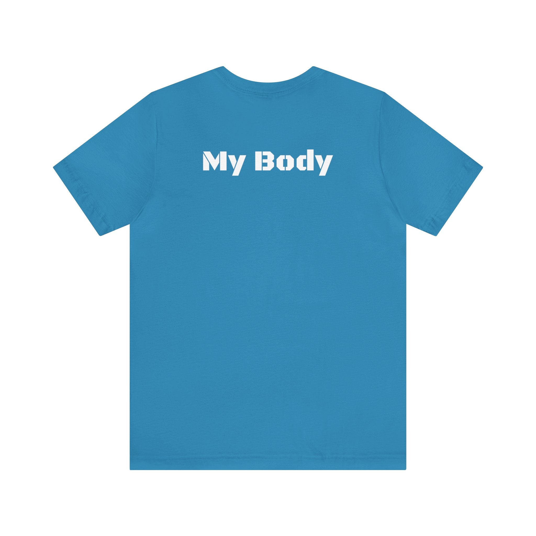 My Body Womens Rights Awareness Unisex Jersey Short Sleeve Tee