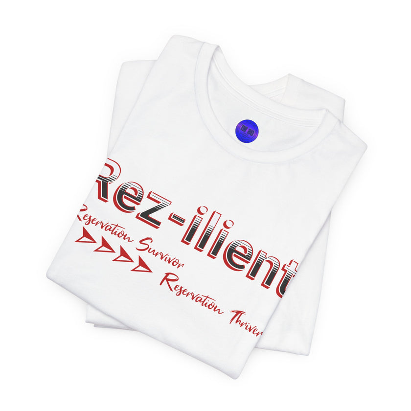 Rez-ilient, Native Collection, White or Black, Unisex Jersey Short Sleeve Tee