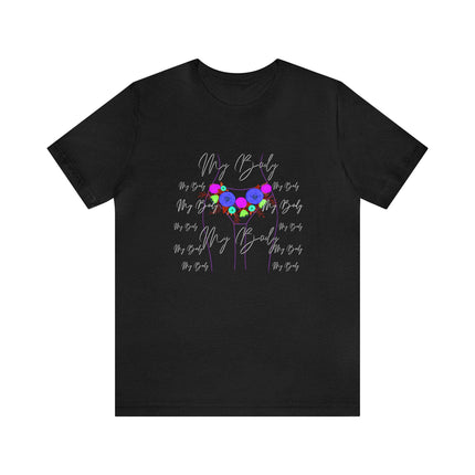 My Body My Body Women Rights Awareness Black Pink Berry Unisex Jersey Short Sleeve Tee