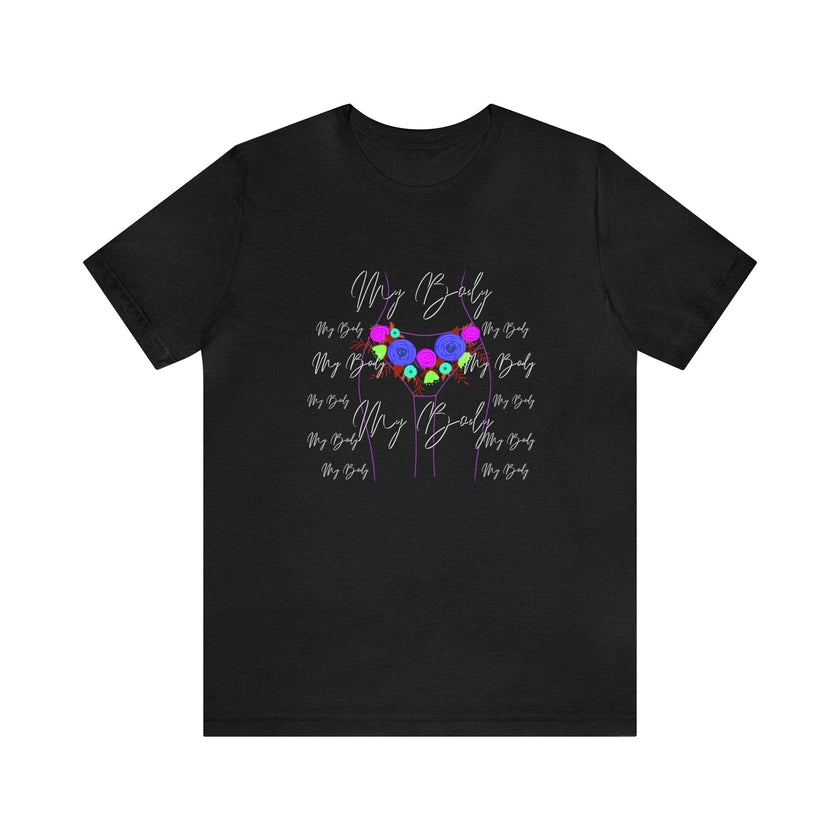 My Body My Body Women Rights Awareness Black Pink Berry Unisex Jersey Short Sleeve Tee