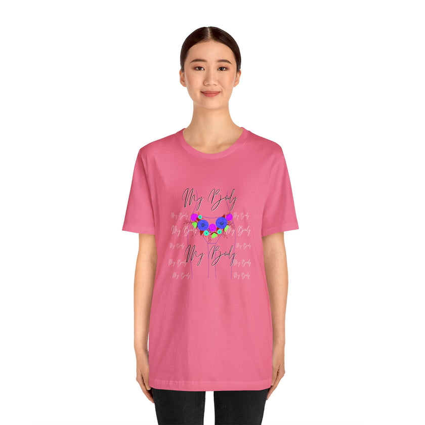 My Body My Body Women Rights Awareness Black Pink Berry Unisex Jersey Short Sleeve Tee