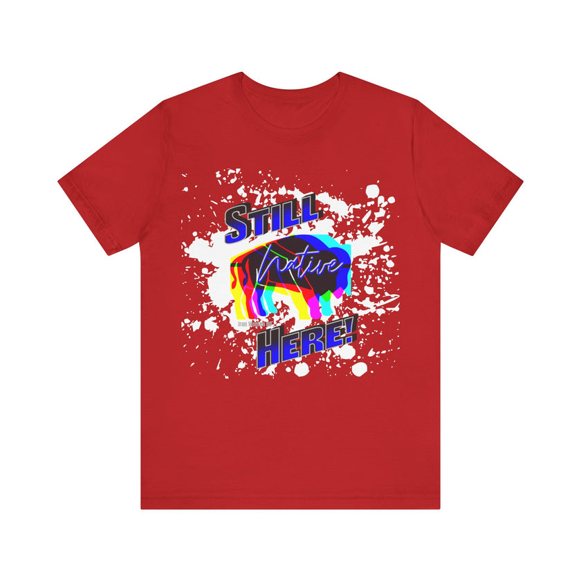 Native Innii aka Bison Graphic, Still Here, Native Pride, White, Orange, Black, Green, Blue, or Red Unisex Jersey Short Sleeve Tee