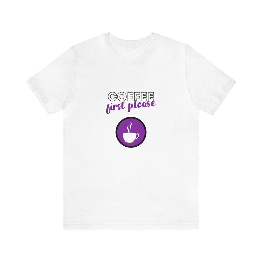 Coffee first please purple image Unisex Jersey Short Sleeve Tee