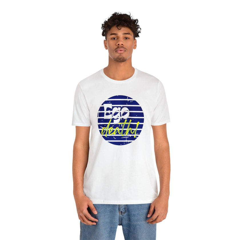 Black Ego death! Positive Vibes Collection Unisex Jersey Short Sleeve Tee
