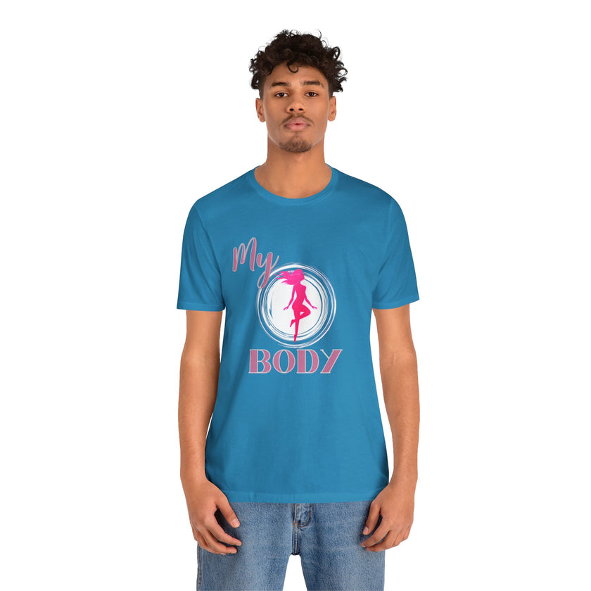 My Body Womens Rights Awareness Unisex Jersey Short Sleeve Tee