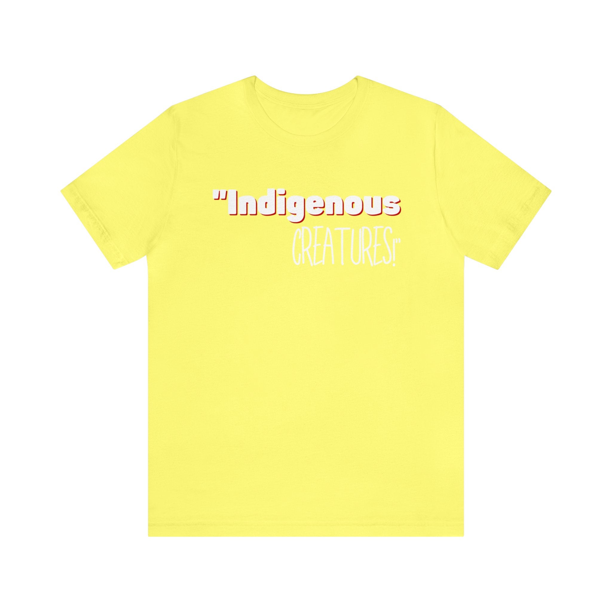 Indigenous...... status? Creatures Black Unisex Jersey Short Sleeve Tee