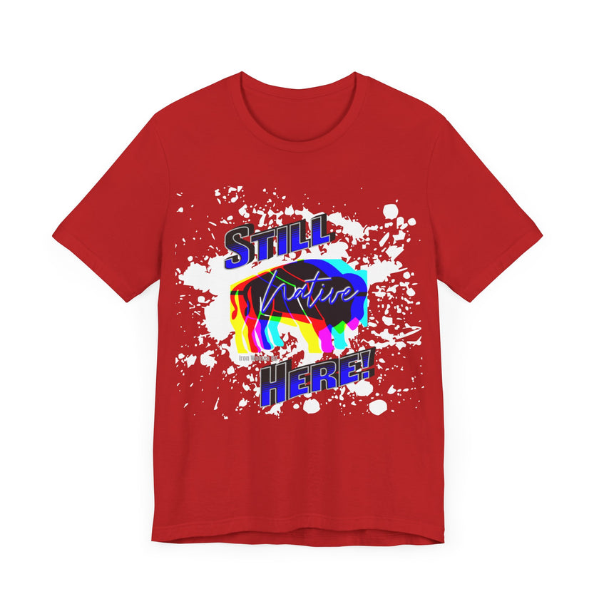 Native Innii aka Bison Graphic, Still Here, Native Pride, White, Orange, Black, Green, Blue, or Red Unisex Jersey Short Sleeve Tee