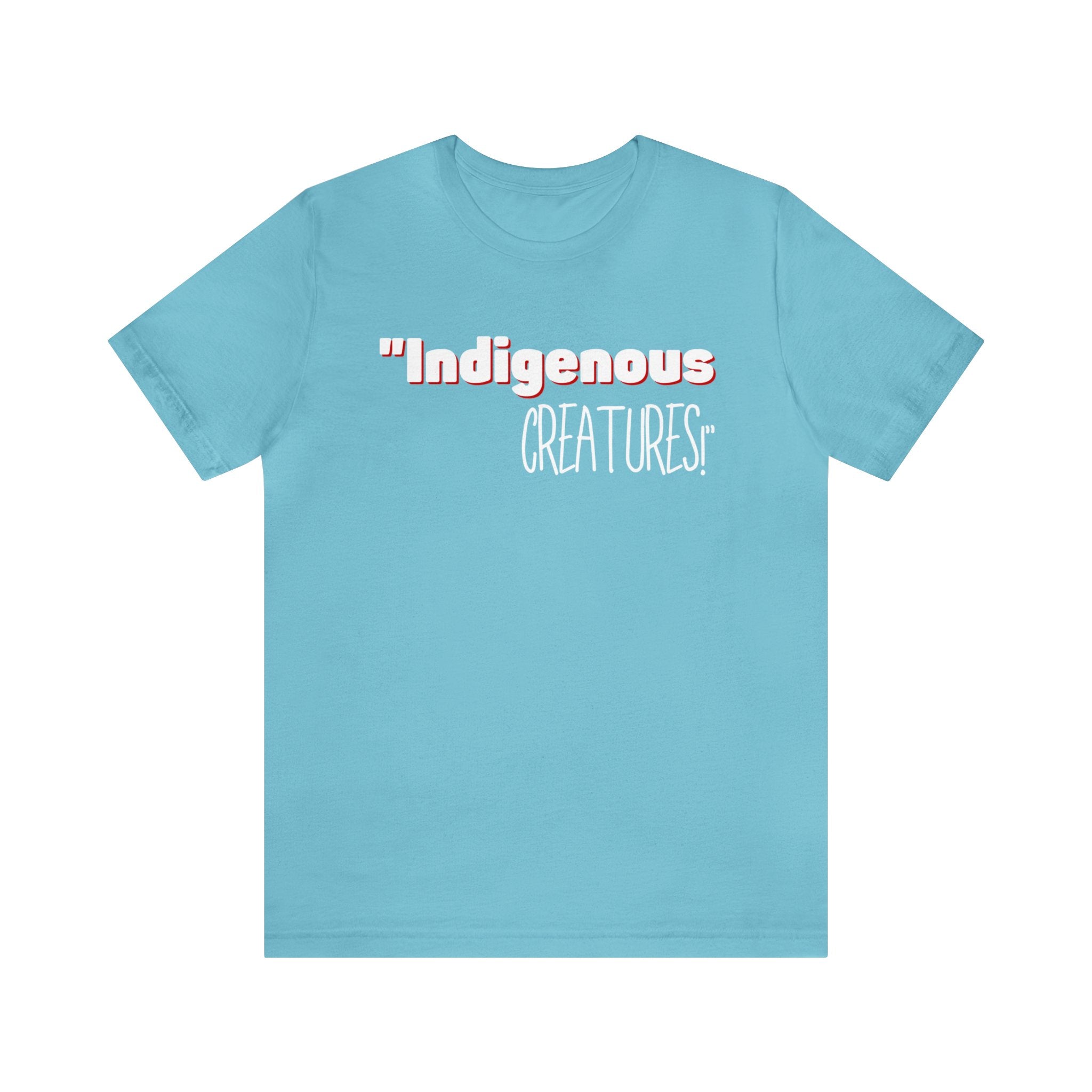 Indigenous...... status? Creatures Black Unisex Jersey Short Sleeve Tee