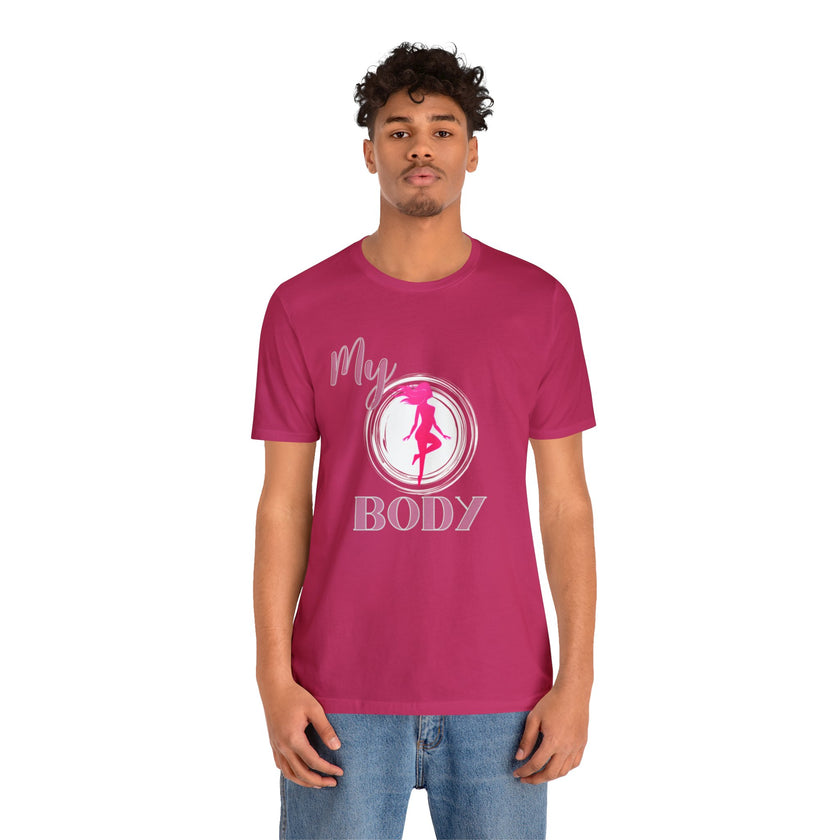 My Body Womens Rights Awareness Unisex Jersey Short Sleeve Tee