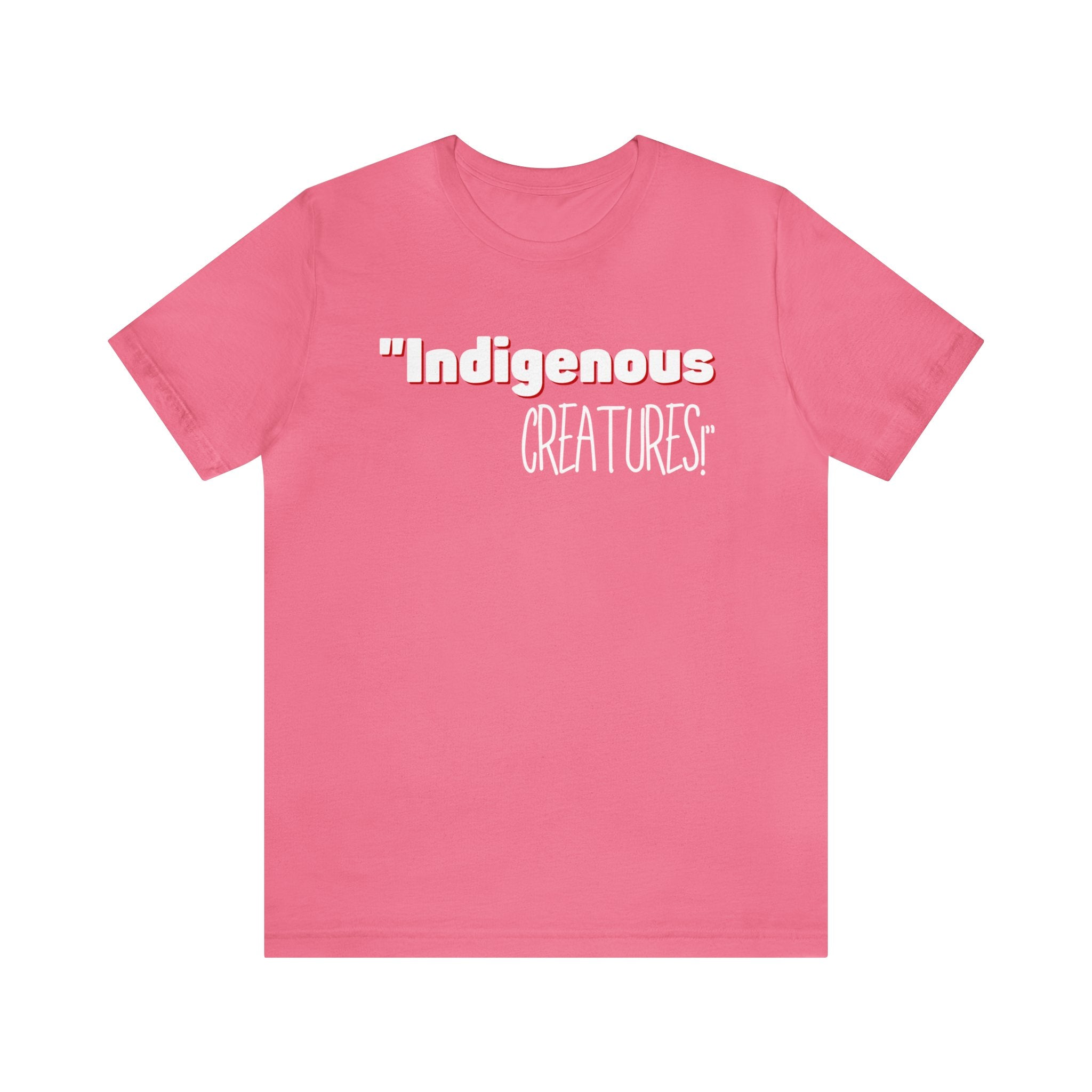 Indigenous...... status? Creatures Black Unisex Jersey Short Sleeve Tee