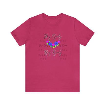 My Body My Body Women Rights Awareness Black Pink Berry Unisex Jersey Short Sleeve Tee