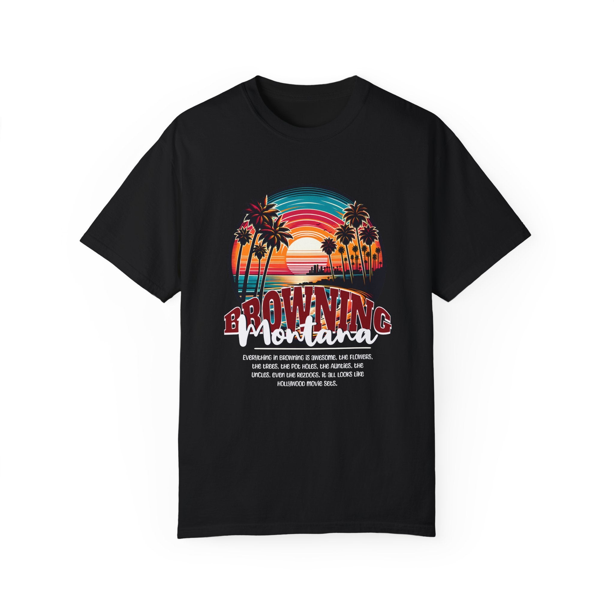 Browning Montana, Blackfeet, Native Humor Black, Unisex Garment-Dyed T-shirt
