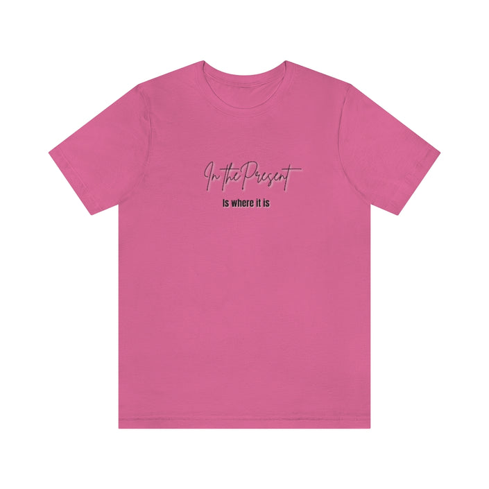 In the Present white/green/silver/teal/pink  Unisex Jersey Short Sleeve Tee