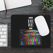 We are Still here Gaming Mouse Pad