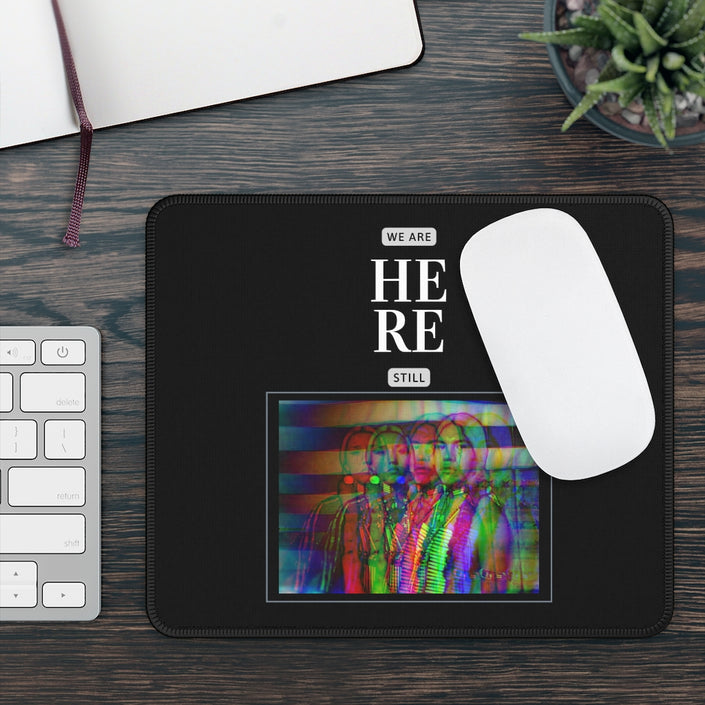 We are Still here Gaming Mouse Pad