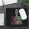 We are Still here Gaming Mouse Pad