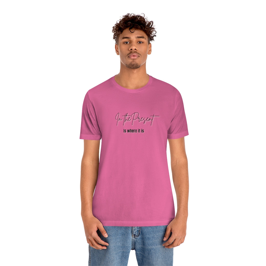 In the Present white/green/silver/teal/pink  Unisex Jersey Short Sleeve Tee