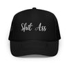 SH&T A$$ Rez Humor Foam trucker hat
