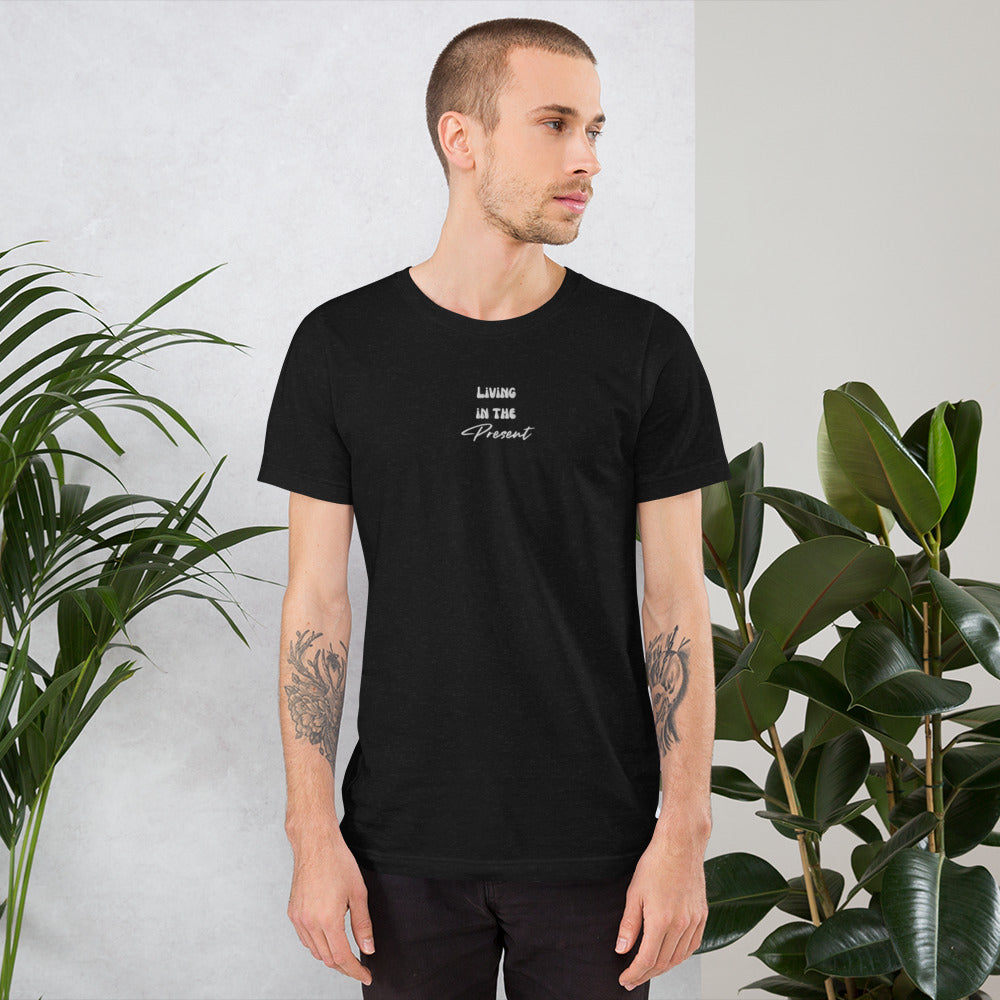 Living in the Present Black Unisex t-shirt
