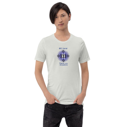 Still here! Thank you Ancestors Short-sleeve unisex t-shirt